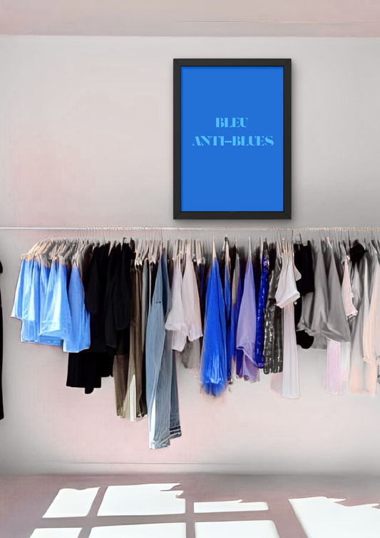 BLEU ANTI BLUES -  Affiche A2 encadrée