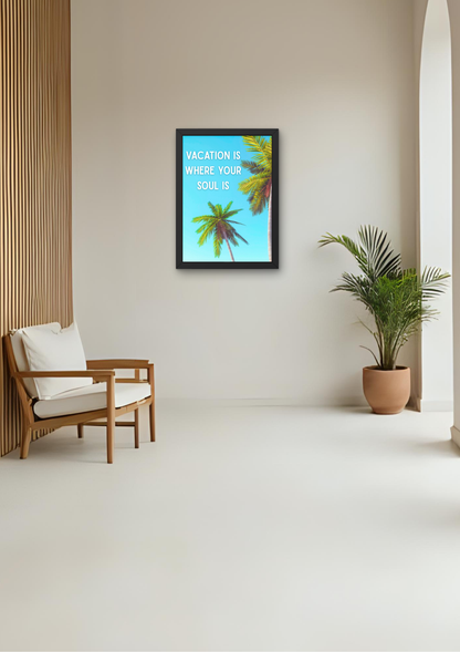 WHERE YOUR SOUL IS palmiers -  Affiche A2 encadrée